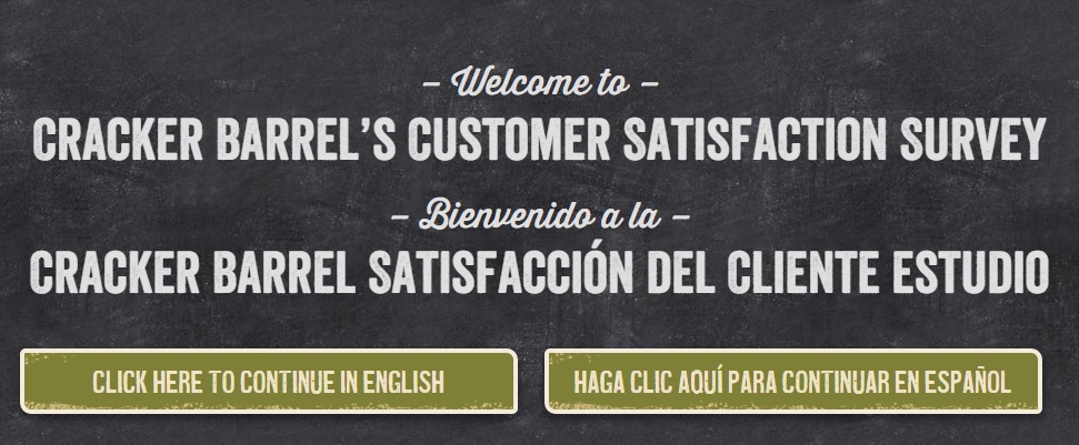 You can choose to complete the Cracker Barrel Survey in English or Spanish.